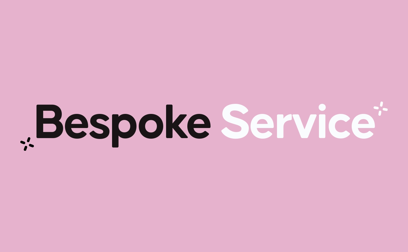 Bespoke Service
