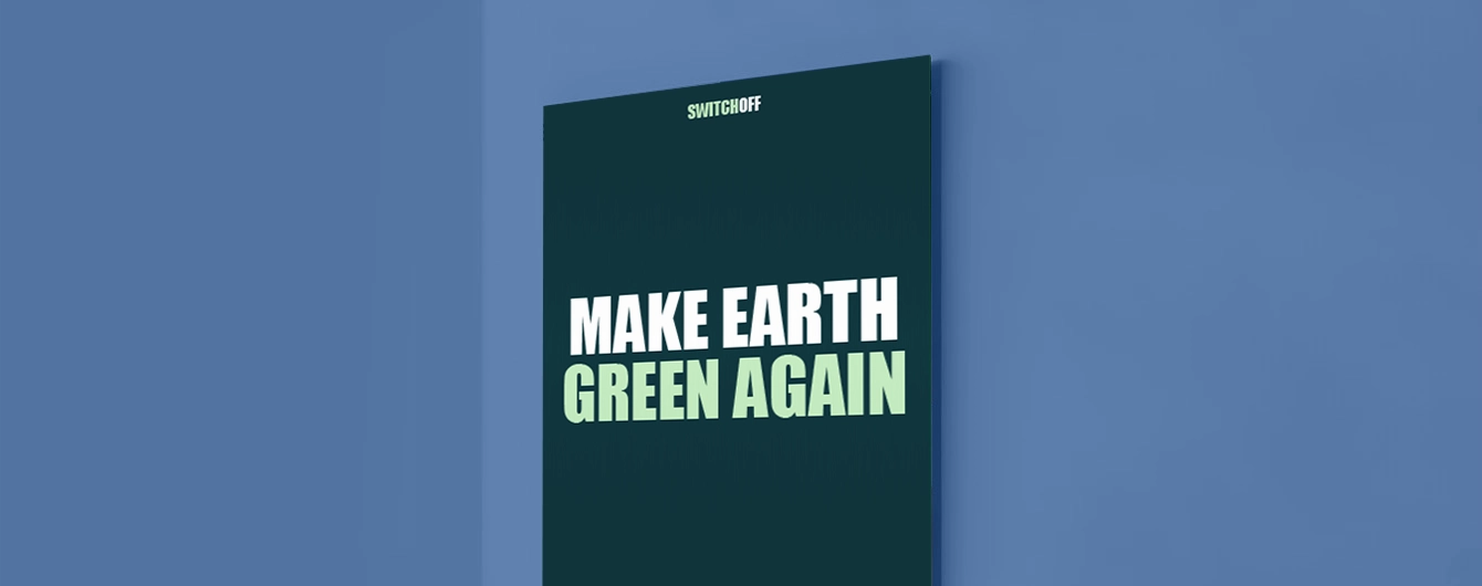 Green Make Earth Green Again Dibond Signs