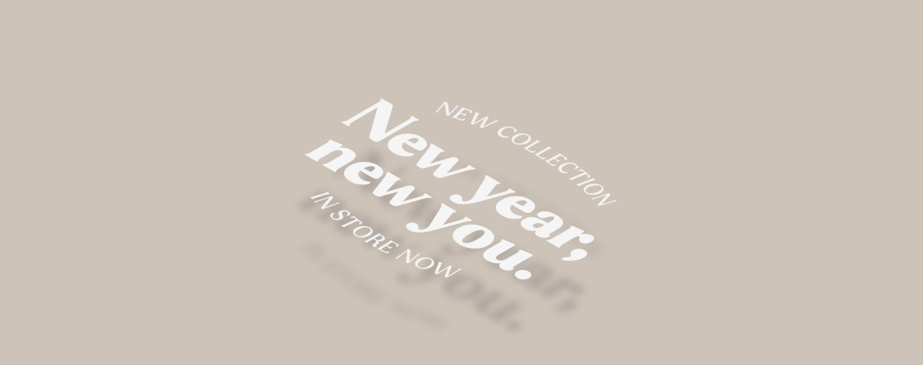 Promotional Custom Vinyl Decal, with white text reading "New collection, new year, new you. In store now'.