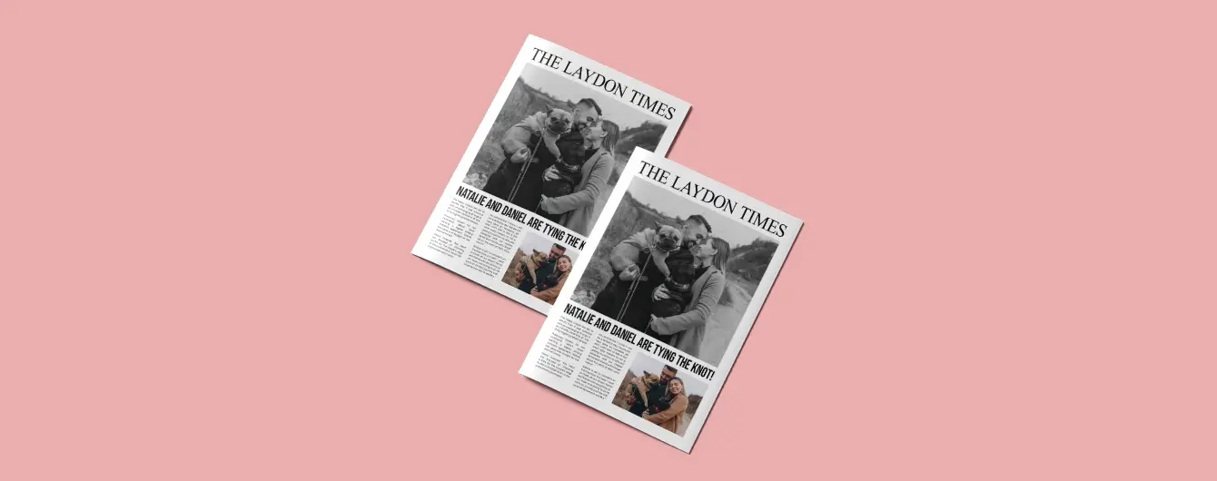Two copies of a Wedding Newspaper announcing Natalie and Daniel’s engagement, featuring photos of the couple with their dogs.