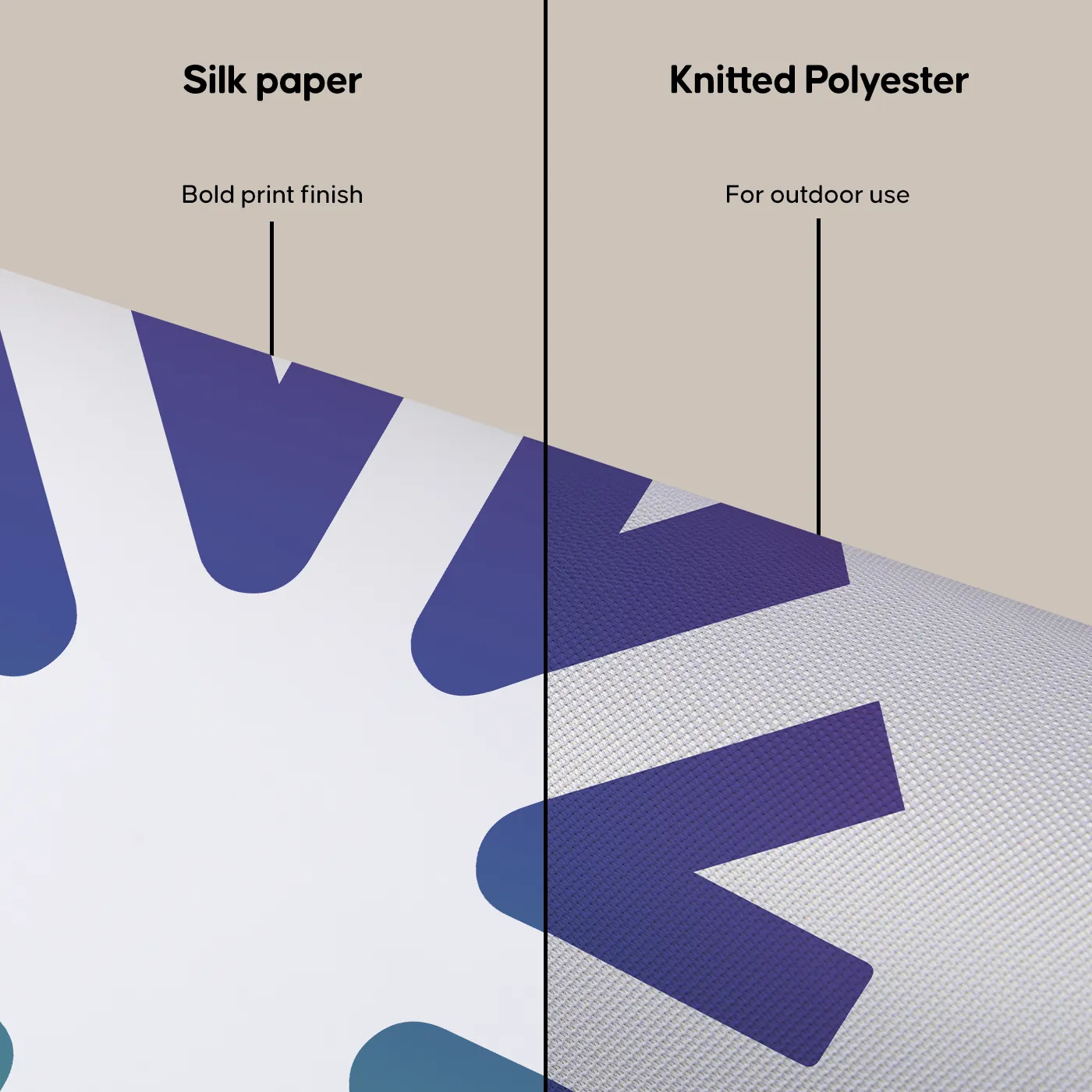 Smooth silk paper beside textured knitted polyester to show print finish and outdoor suitability