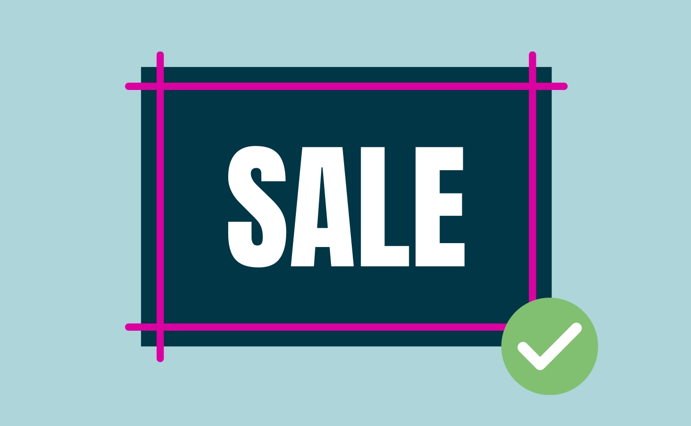 A graphic illustration of a dark teal rectangle with white text reading "SALE" framed by pink crop marks, featuring a green circle with a white tick mark in the bottom-right corner against a light blue background.